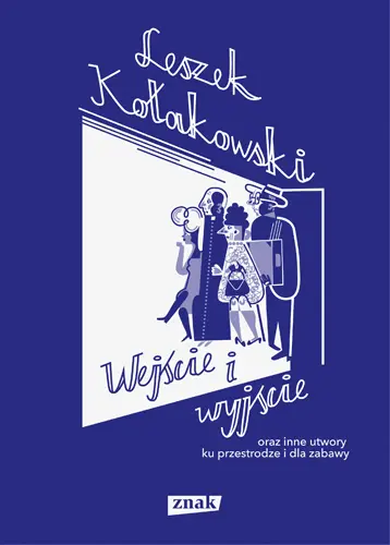 Okładka: Wejście i wyjście oraz inne utwory ku przestrodze i dla zabawy