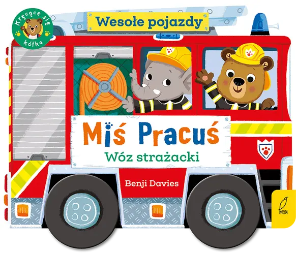 Okładka: Miś Pracuś. Wesołe pojazdy. Wóz strażacki
