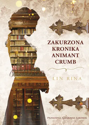 Okładka: Zakurzona kronika Animant Crumb