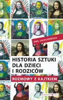 Okładka: Historia sztuki dla dzieci i rodziców. Rozmowy z Kajtkiem