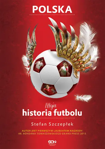 Okładka: Moja historia futbolu. Tom 2 – Polska MK