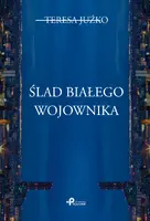 Okładka: Ślad białego wojownika