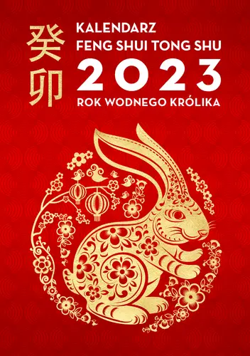 Okładka: Kalendarz Feng Shui Tong Shu 2023 Rok Wodnego Królika