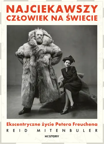 Okładka: Najciekawszy człowiek na świecie. Ekscentryczne życie Petera Freuchena