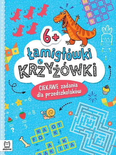 Okładka: Łamigłówki i krzyżówki. Ciekawe zadania dla przedszkolaków 6+