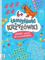 Okładka: Łamigłówki i krzyżówki. Ciekawe zadania dla przedszkolaków 6+