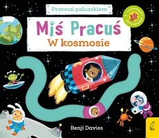 Okładka: Miś Pracuś. Przesuń paluszkiem. W kosmosie