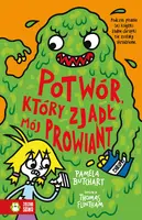 Okładka: Szkolne szaleństwa. Potwór, który zjadł mój prowiant