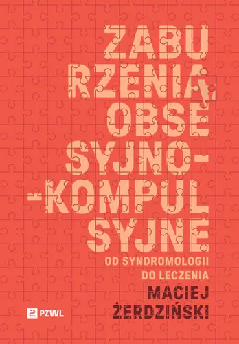 Okładka: Zaburzenia obsesyjno-kompulsyjne. Od syndromologii do leczenia