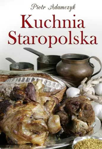 Okładka: Kuchnia staropolska