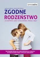 Okładka: Samo Sedno - Zgodne rodzeństwo. Jak wspierać dzieci w budowaniu trwałej więzi?
