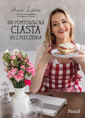 Okładka: 100 pomysłów na ciasta bez pieczenia