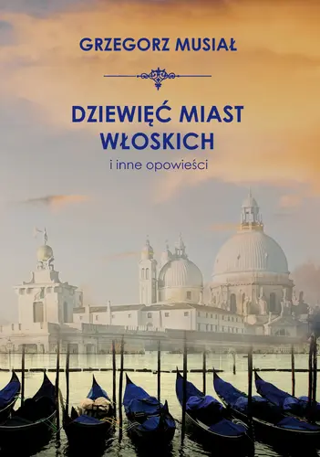 Okładka: Dziewięć miast włoskich i inne opowieści