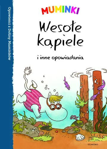 Okładka: Muminki. Wesołe kąpiele i inne opowiadania