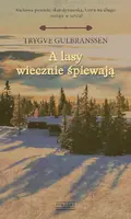 Okładka: A lasy wiecznie śpiewają NOWY ISBN!!! NOWA CENA!!!