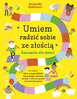 Okładka: Umiem radzić sobie ze złością. Ćwiczenia dla dzieci