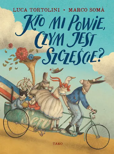 Okładka: Kto mi powie, czym jest szczęście?