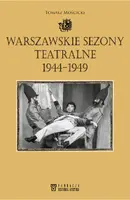 Okładka: Warszawskie sezony teatralne 1944-1949