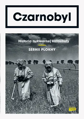 Okładka: Czarnobyl. Historia nuklearnej katastrofy