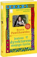 Okładka: Jestem dyrektorem mojego życia. Kurs pozytywnego myślenia 10