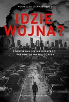 Okładka: Idzie wojna? Spodziewaj się najlepszego, przygotuj na najgorsze