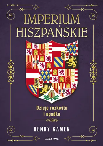 Okładka: Imperium hiszpańskie. Dzieje rozkwitu i upadku