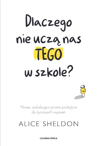Okładka: Dlaczego nie uczą nas tego w szkole?