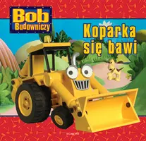 Okładka: Koparka sie bawi