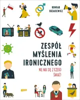 Okładka: Zespół Myślenia Ironicznego. Nie ma się z czego śmiać!