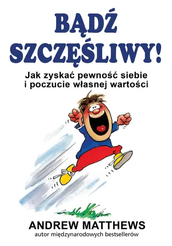 Okładka: BĄDŹ SZCZĘŚLIWY.