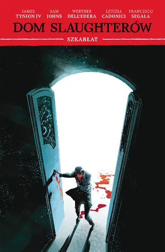 Okładka: Dom Slaughterów, tom 2: Szkarłat