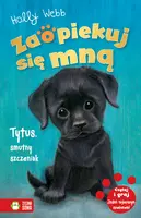Okładka: Zaopiekuj się mną. Tytus, smutny szczeniak