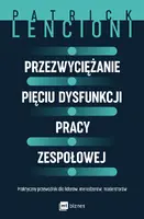 Okładka: Przezwyciężanie pięciu dysfunkcji pracy zespołowej