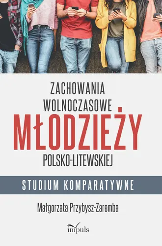 Okładka: Zachowania wolnoczasowe młodzieży polsko-litewskiej