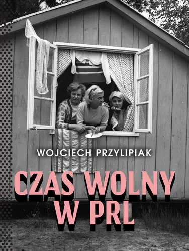 Okładka: Czas wolny w PRL
