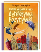 Okładka: Jeszcze większa księga detektywa Pozytywki