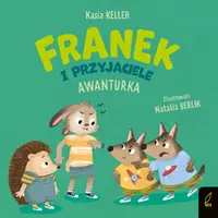Okładka: Franek i przyjaciele. Awanturka