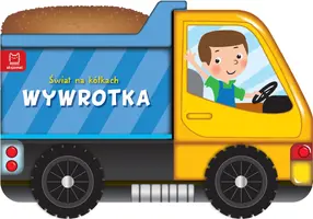 Okładka: Świat na kółkach. Wywrotka