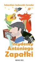 Okładka: Incydenty Antoniego Zapałki
