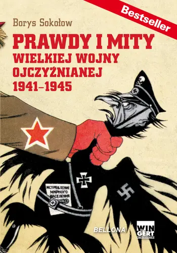 Okładka: Prawdy i Mity Wielkiej Wojny Ojczyźnianej 1941–1945
