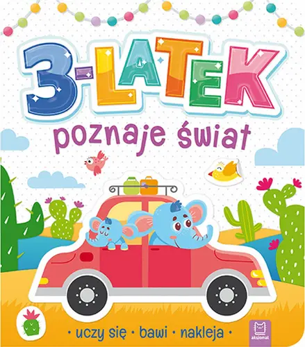 Okładka: 3-latek poznaje świat, uczy się, bawi, nakleja