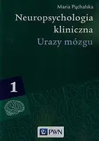 Okładka: Neuropsychologia kliniczna. Tom 1