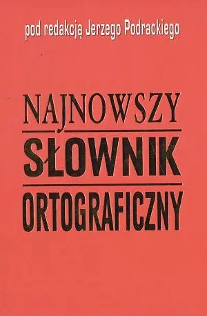 Okładka: Najnowszy słownik ortograficzny