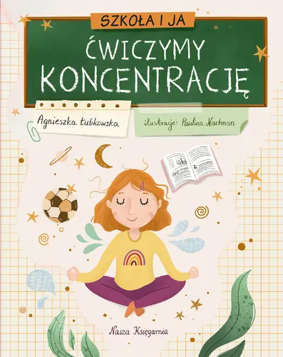 Okładka: Szkoła i ja. Ćwiczymy koncentrację
