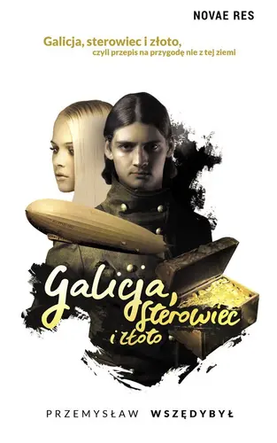 Okładka: Galicja, sterowiec i złoto