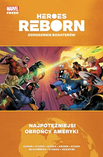 Okładka: Heroes Reborn. Odrodzenie bohaterów. Najpotężniejsi obrońcy Ameryki