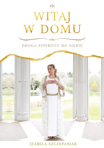 Okładka: Witaj w domu. Droga powrotu do siebie