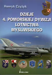 Okładka: Dzieje 4. Pomorskiej Dywizji Lotnictwa Myśliwskiego