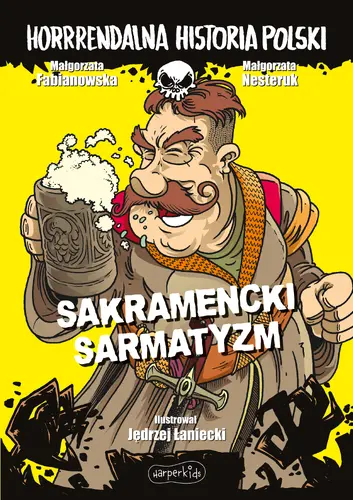 Okładka: Sakramencki sarmatyzm. Horrrendalna historia Polski