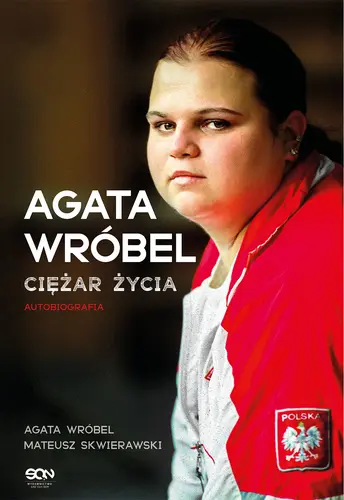 Okładka: Agata Wróbel. Ciężar życia. Autobiografia